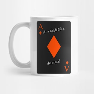 Shine bright like a diamond Mug